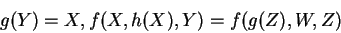 \begin{displaymath}
g(Y) = X, f(X,h(X),Y) = f(g(Z),W,Z)
\end{displaymath}