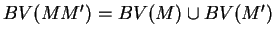 $BV(M M') = BV(M) \cup BV(M')$