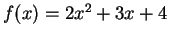 $f(x) = 2x^2 + 3x + 4$